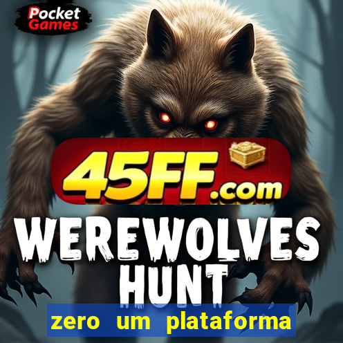 zero um plataforma de jogos